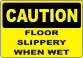 Caution Floor Slippery When Wet safety sign