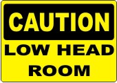 Caution Low Head Room safety sign