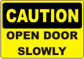 Caution Open Door Slowly safety sign