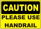 Caution Please Use Handrail safety sign