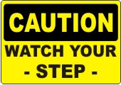 Caution Watch Your Step safety sign