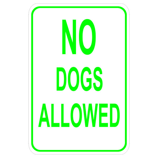 No Dogs Allowed aluminum sign
