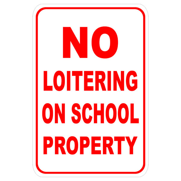 No Loitering On School Property aluminum sign