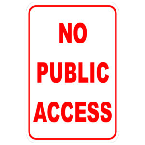 No Public Access aluminum sign