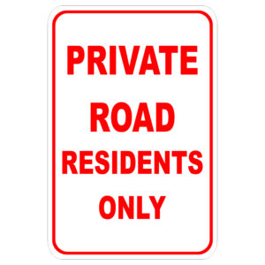 Private Road Residents Only aluminum sign
