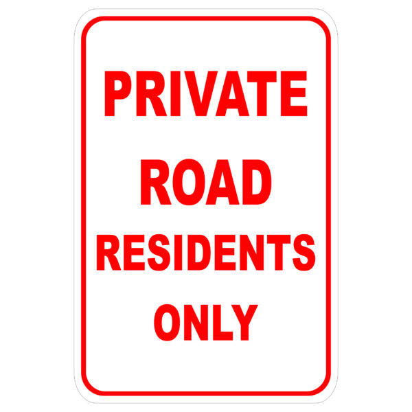 Private Road Residents Only aluminum sign