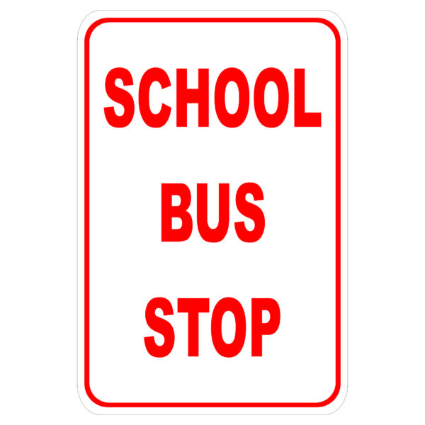School Bus Stop aluminum sign