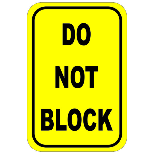 Do Not Block aluminum sign