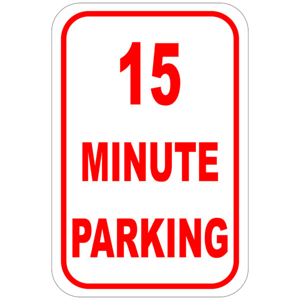 15 Minute Parking aluminum sign