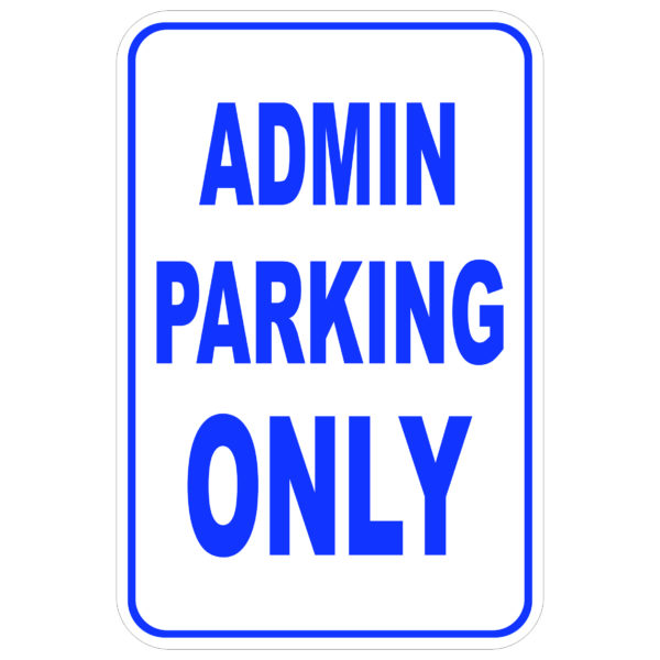 Admin Parking Only aluminum sign