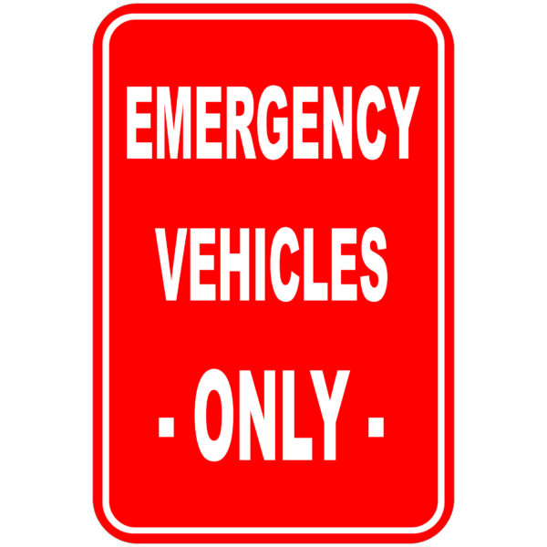 Emergency Vehicles Only aluminum sign