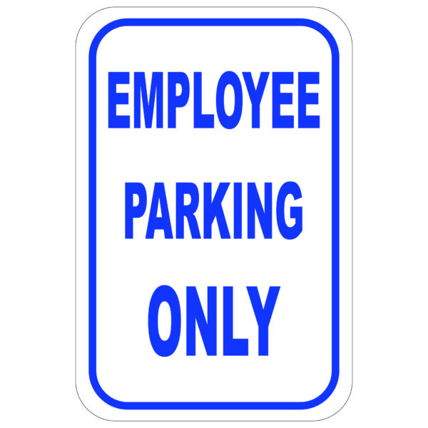Employee Parking Only aluminum sign