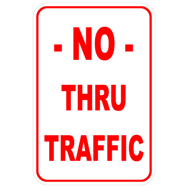 No Thru Traffic aluminum sign