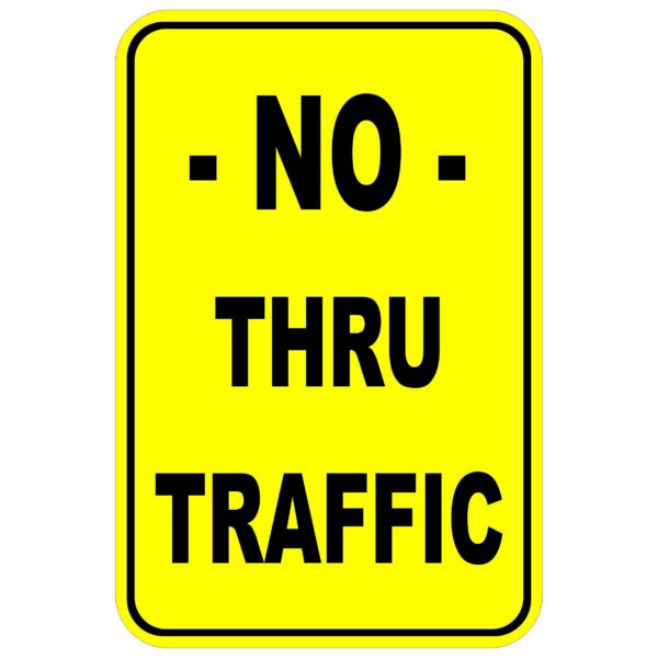 No Thru Traffic aluminum sign