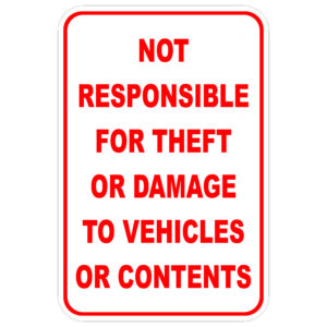 Not Responsible For Theft Or Damage aluminum sign