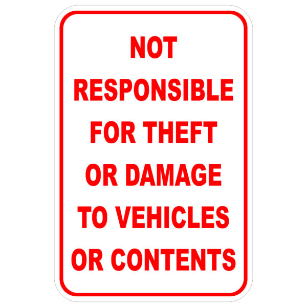 Not Responsible For Theft Or Damage aluminum sign