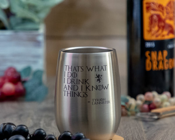 That’s What I Do I Drink And I Know Things 12 Ounce Stainless Steel Stemless Wine Glass