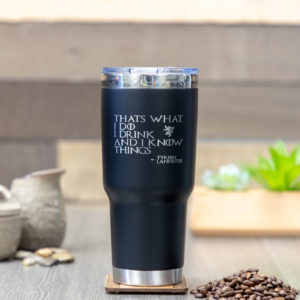 That’s What I Do l Drink And I Know Things 32 ounce stainless steel insulated tumbler