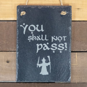 You Shall Not Pass Rectangle Hanging Slate Sign