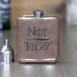 Not Today 6 ounce leatherette flask with FREE Funnel