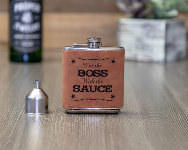 The Boss With The Sauce 6 ounce leatherette flask with FREE Funnel