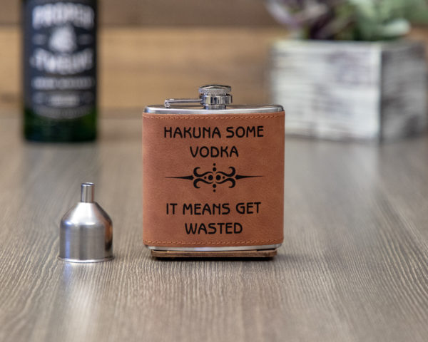 Hakuna Some Vodka 6 ounce leatherette flask with FREE Funnel
