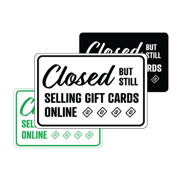Closed But Still Selling Gift Cards Online temporary sign