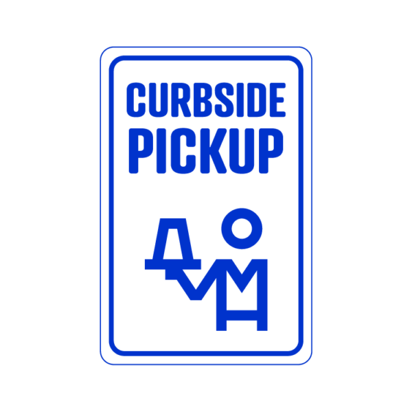 Curbside Pickup temporary sign