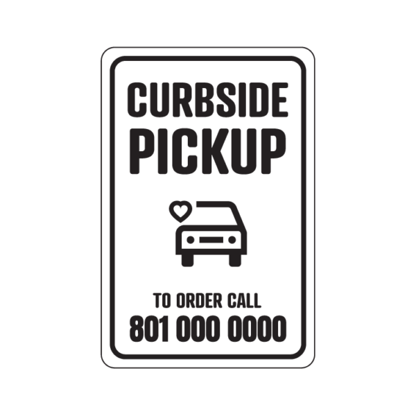 Curbside Pickup To Order Call temporary sign