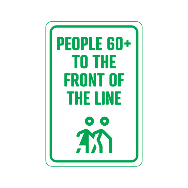 People 60+ to The Front Of The Line temporary sign