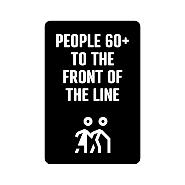 People 60+ to The Front Of The Line temporary sign