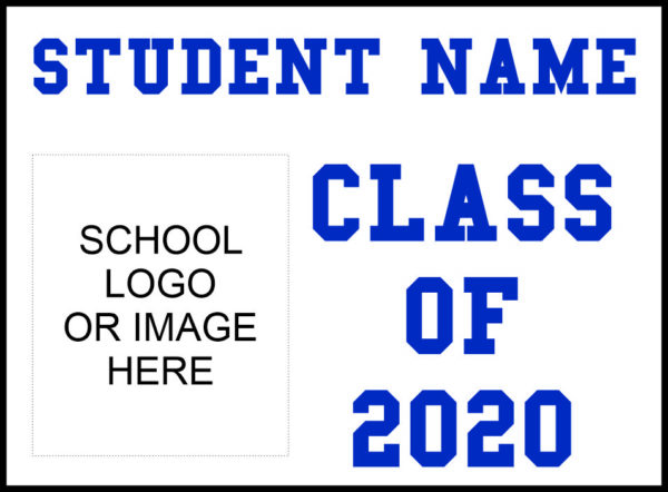 Class of 2020 with school logo temporary sign