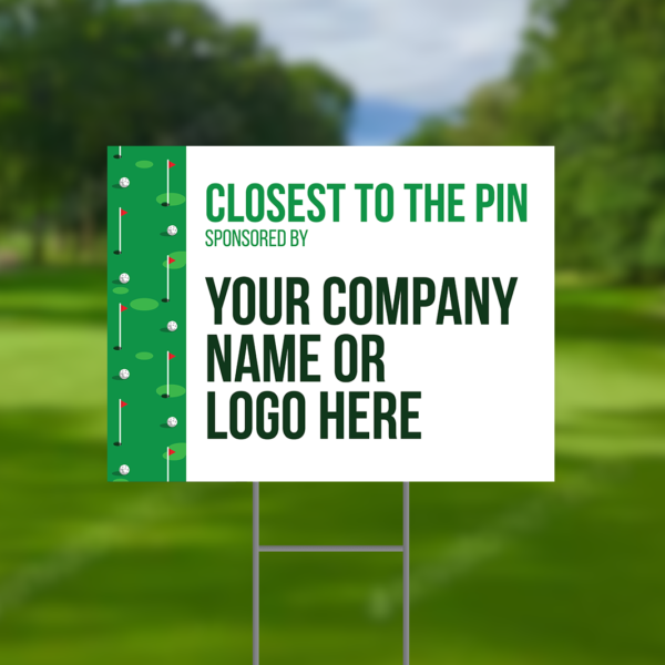 Closest To The Pin Sponsor Golf Tournament Signs Design #5