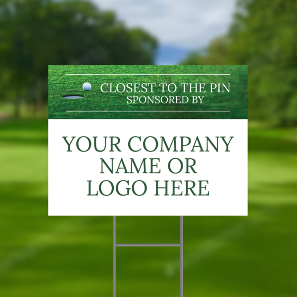 Closest To The Pin Sponsor Golf Tournament Signs Design #2