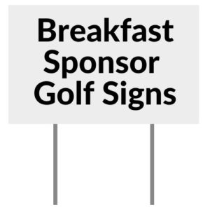 Breakfast Sponsor Golf Signs