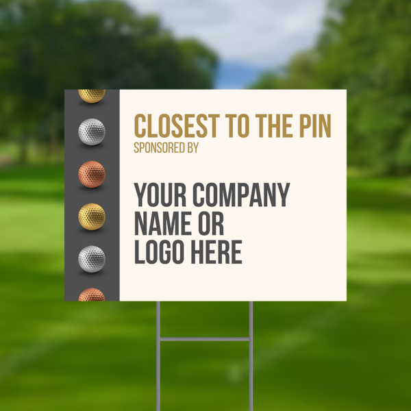Closest To The Pin Sponsor Golf Tournament Signs Design #8