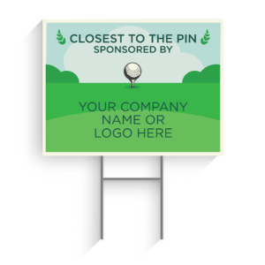 Closest To The Pin Sponsor Golf Tournament Signs Design #10